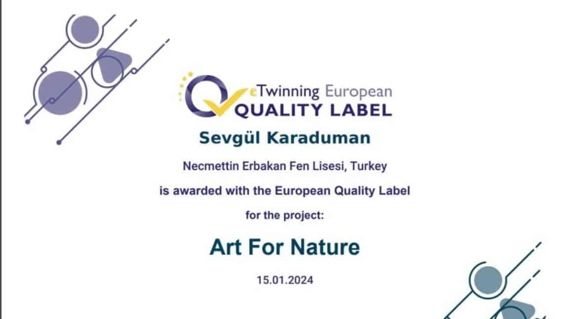 ART FOR NATURE (Ulusal ve Avrupa Kalite Etiketi)